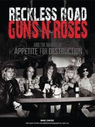 Marc Canter - Reckless Road Guns N' Roses and the Making of Appetite for Destruction by Canter, Marc