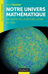 Max Tegmark - Notre univers mathematique - En quete de la nature ultime du Reel