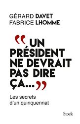 Gérard Davet - "Un president ne devrait pas dire ca..."