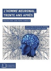 Michel Morange - L'homme neuronal, trente ans apres Dialogue avec Jean-Pierre Changeux