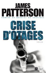 James Patterson - Crise d'otages