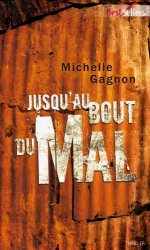 Michelle Gagnon - Jusqu'au bout du mal