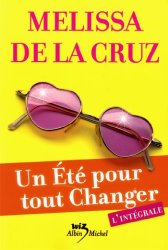 Melissa de la Cruz - Un été pour tout changer - l'intégrale