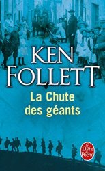 Ken Follett - Le siecle, Tome 1 La chute des geants by Ken Follett