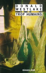 Donald Westlake - Trop humains