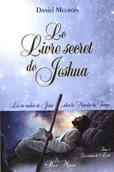 Daniel Meurois - Le livre secret de Jeshua 01 Les saisons de l'Eveil by Daniel Meurois