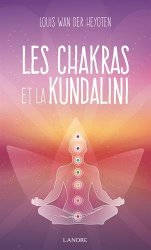 Louis Wan der Heyoten - Les chakras et la Kundalini