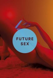 Emily Witt - Future Sex