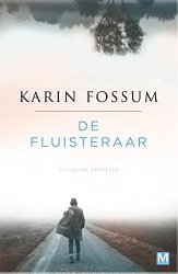 Karin Fossum - De fluisteraar: literaire thriller