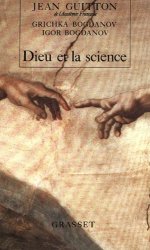 Igor Bogdanov - Dieu et la science