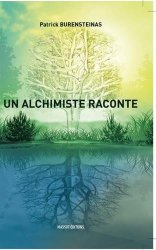 Patrick Burensteinas - Un alchimiste raconte