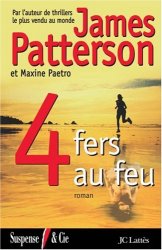 James Patterson - 4 Fers au feu