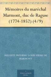 Auguste Frédéric Louis Viesse de Marmont - Memoires du marechal Marmont, duc de Raguse