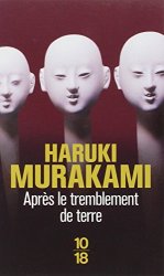 HARUKI MURAKAMI - APRES LE TREMBLEMENT DE TERRE