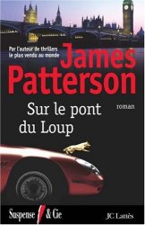 James Patterson - Sur le pont du loup