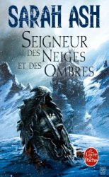 Sarah Ash - Les Larmes d'Artamon, Tome 1 Le seigneur des neiges et des ombres