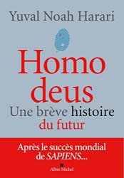 Yuval Noah Harari - Homo Deus, Une breve histoire de l'avenir
