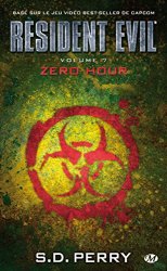 S.D. Perry - Resident Evil , Tome 7 Zero Hour