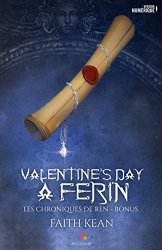 Faith Kean - Valentine's day a Ferin Les chroniques de Ren, T0