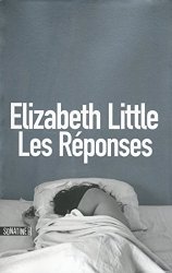 Elizabeth Little - Les Reponses