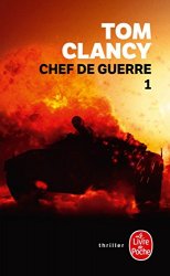 Tom Clancy - Chef de guerre Tome 1