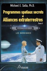 Michael E. Salla - Programmes spatiaux secrets et Alliances extraterrestres Tome 2