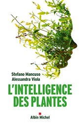 Stefano Mancuso - L'intelligence des plantes