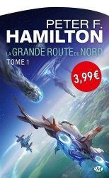 Peter F. Hamilton - La Grande Route du Nord, T1 La Grande Route du Nord - OP PETITS PRIX IMAGINAIRE