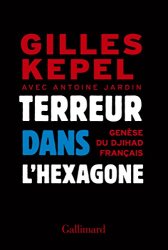 Gilles Kepel - Terreur dans l'Hexagone Genese du djihad francais