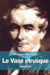 Prosper Mérimée - Le Vase etrusque