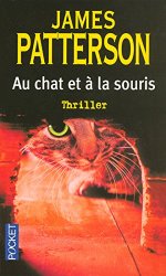 James Patterson - au chat et a la souris