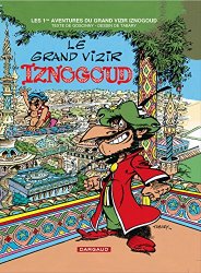 Philippe Tabary - Iznogoud, tome 1 Le grand vizir Iznogoud
