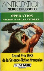 Serge BRUSSOLO - Operation "serrures carnivores" - Les Soldats de goudron - 4