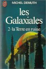 Michel DEMUTH - Les galaxiales tome 2 La terre en ruine
