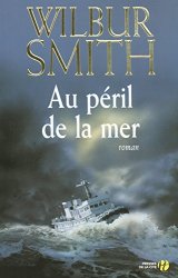 Wilbur Smith - au péril de la mer