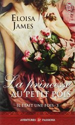 Eloisa James - Il etait une fois, Tome 3 La princesse au petit pois