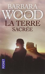 Barbara WOOD - La Terre sacree