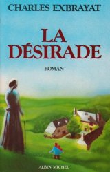 Charles Exbrayat - Les Bonheurs courts, Tome 4 La Desirade