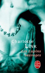 Charlotte Link - Les Lupins sauvages