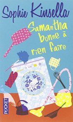 Sophie Kinsella - Samantha, bonne a rien faire