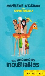 Madeleine Wickham ( Alias Sophie Kinsella ) - Des vacances inoubliables