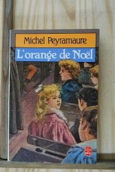 Michel Peyramaure - L' Orange de Noel