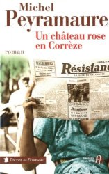 Michel PEYRAMAURE - Un chateau rose en Correze