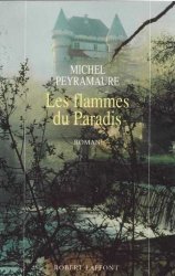 Michel PEYRAMAURE - Les flammes du paradis