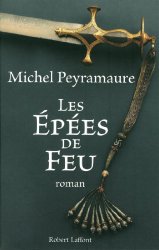 Michel PEYRAMAURE - Les Epees de feu