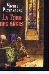 Michel Peyramaure - La tour des anges