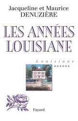 Maurice Denuzière - Louisiane, Tome 6 Les Annees Louisiane