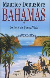 Maurice Denuzière - Bahamas, tome 1 Le Pont de Buena Vista