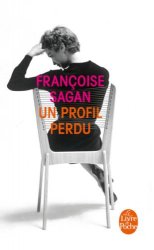 Françoise Sagan - Un profil perdu