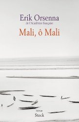 Erik Orsenna - Mali, o Mali